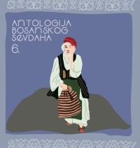 ANTOLOGIJA BOSANSKOG SEVDAHA BR. 6